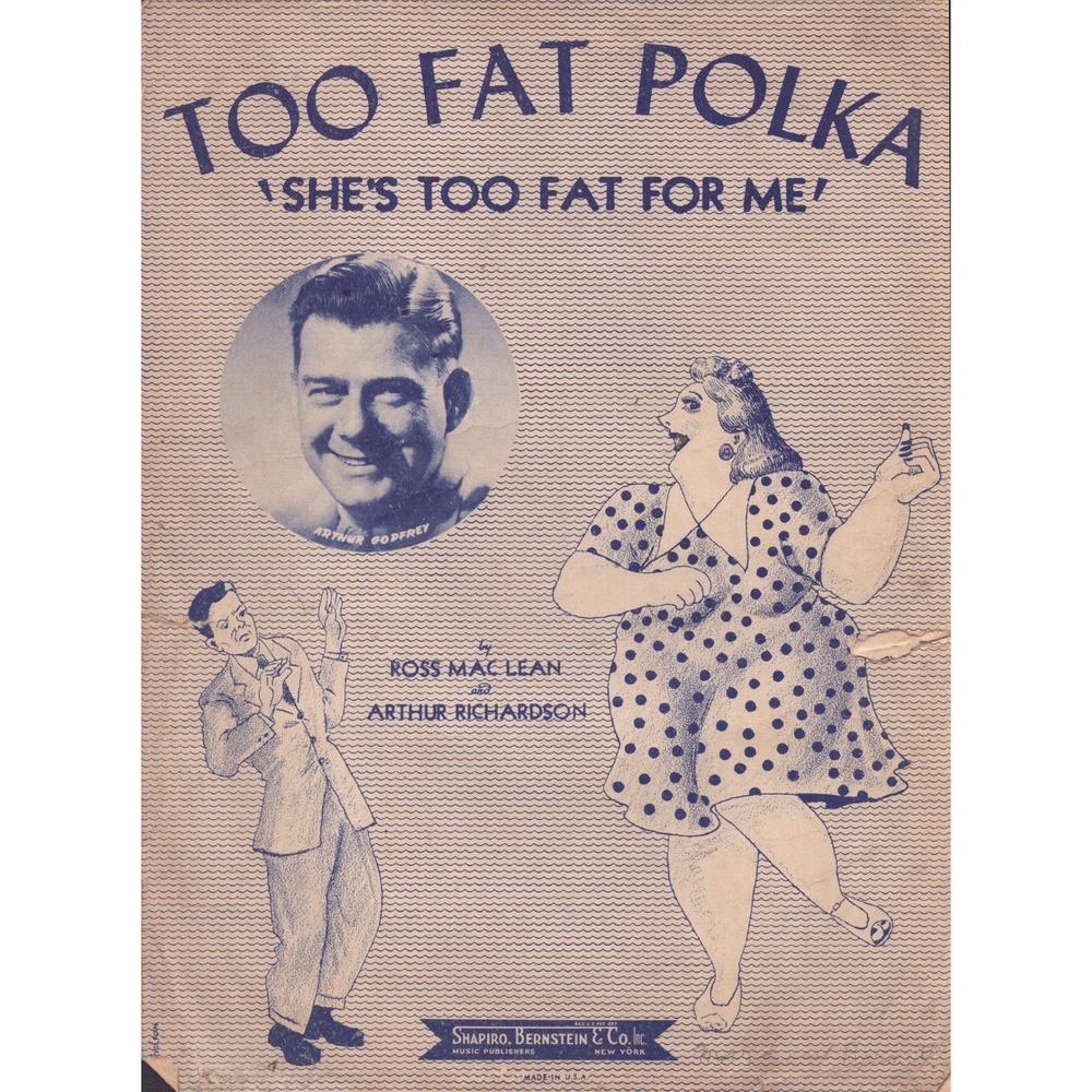 Vintage 1947 Too Fat Polka Arthur Godfrey Sheet Music Shapiro Bernstein & Co - Picture 1 of 1